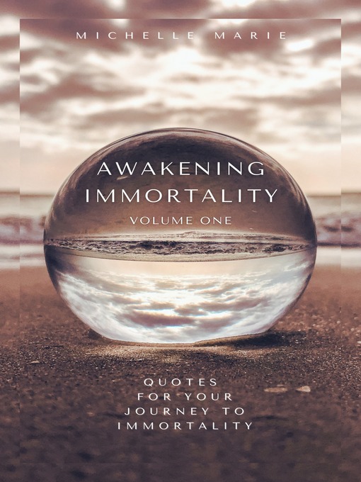 Title details for Awakening Immortality Volume One by Michelle Marie - Available